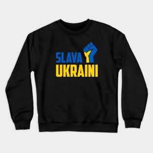 SLAVA UKRAINI GLORY TO UKRAINE PROTEST PUTIN PROTEST RUSSIAN INVASION Crewneck Sweatshirt